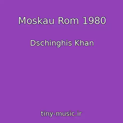 کاور آهنگ Moskau Rom 1980 از Dschinghis Khan