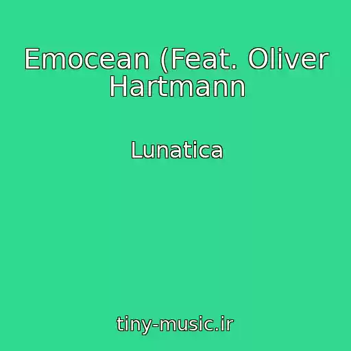 کاور آهنگ Emocean (Feat. Oliver Hartmann از Lunatica