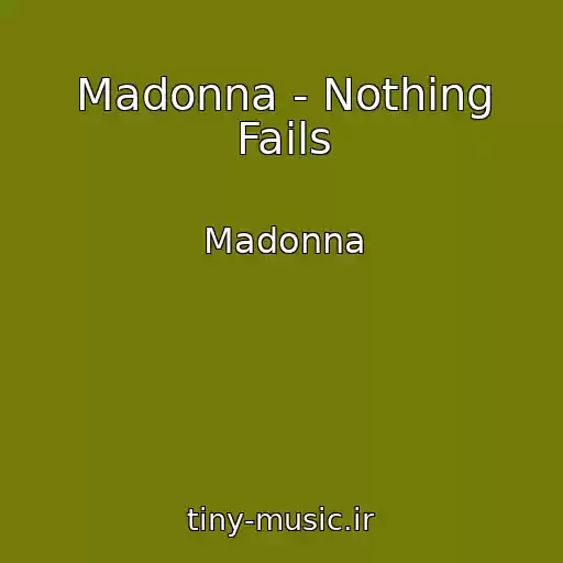 کاور آهنگ Madonna - Nothing Fails از Madonna