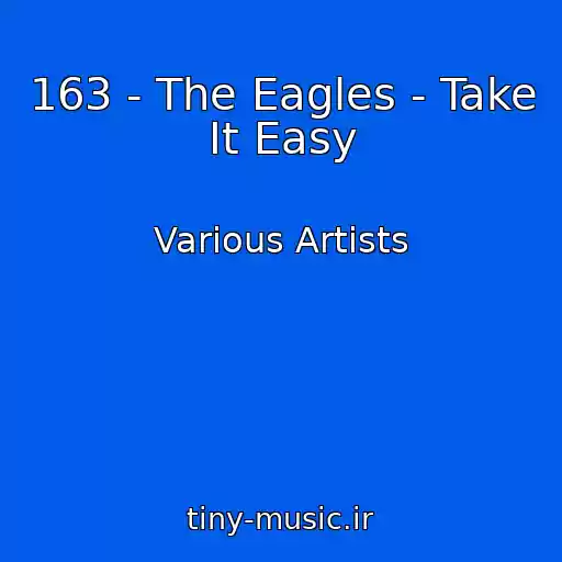 کاور آهنگ 163 - The Eagles - Take It Easy از Various Artists