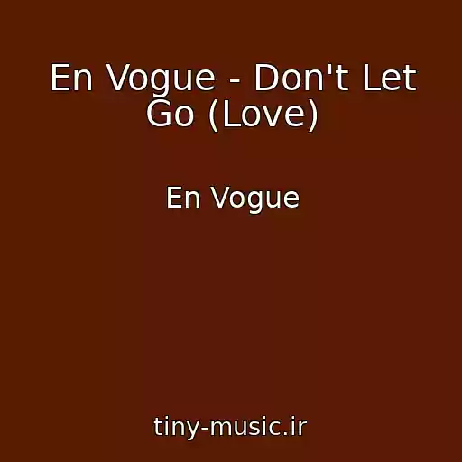 کاور آهنگ En Vogue - Don't Let Go (Love) از En Vogue