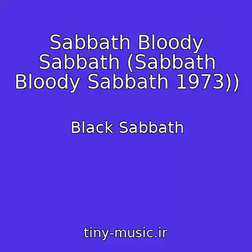 کاور آهنگ Sabbath Bloody Sabbath (Sabbath Bloody Sabbath 1973)) از Black Sabbath