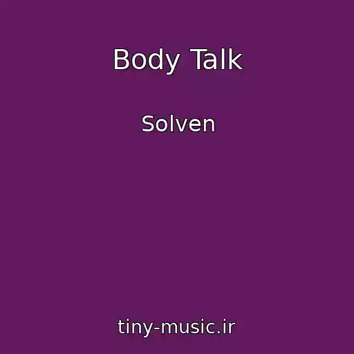 کاور آهنگ Body Talk از Solven