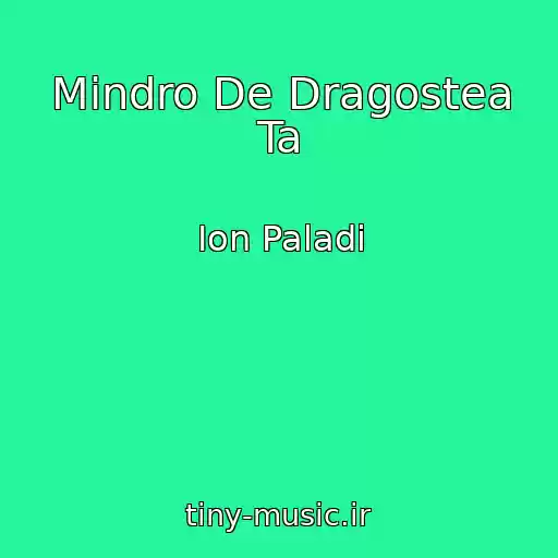 کاور آهنگ Mindro De Dragostea Ta از Ion Paladi
