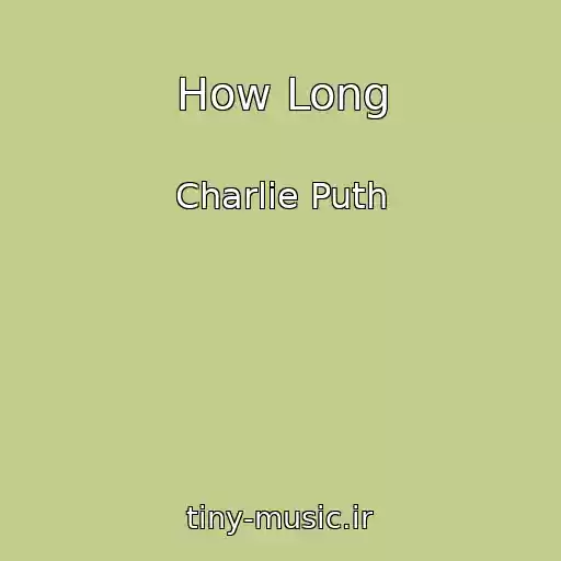 کاور آهنگ How Long از Charlie Puth