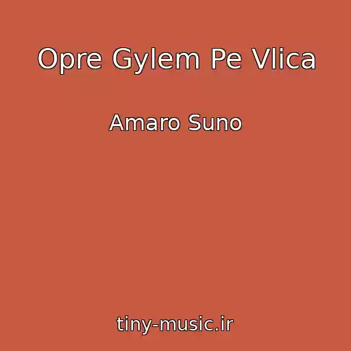کاور آهنگ Opre Gylem Pe Vlica از Amaro Suno