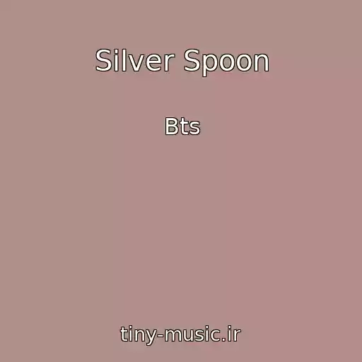 کاور آهنگ Silver Spoon از Bts