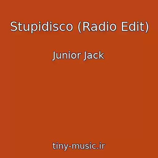 کاور آهنگ Stupidisco (Radio Edit) از Junior Jack