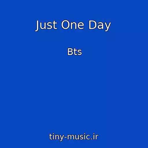 کاور آهنگ Just One Day از Bts