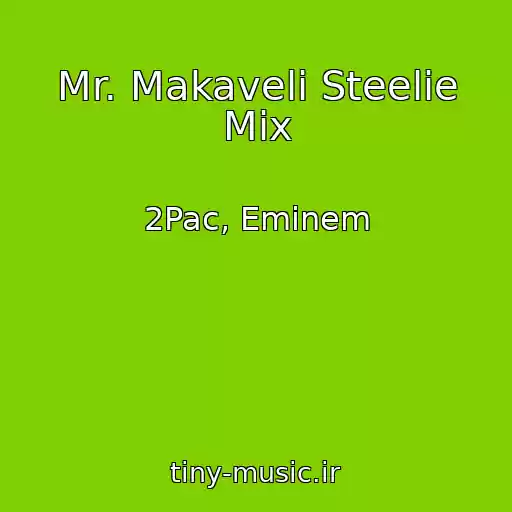 کاور آهنگ Mr. Makaveli Steelie Mix از 2Pac, Eminem