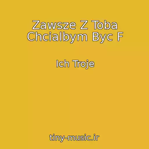 کاور آهنگ Zawsze Z Toba Chcialbym Byc F از Ich Troje