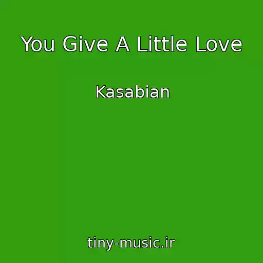 کاور آهنگ You Give A Little Love از Kasabian
