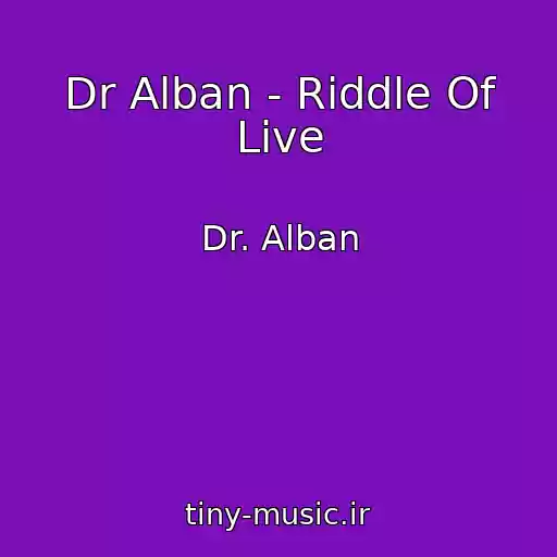 کاور آهنگ Dr Alban - Riddle Of Live از Dr. Alban