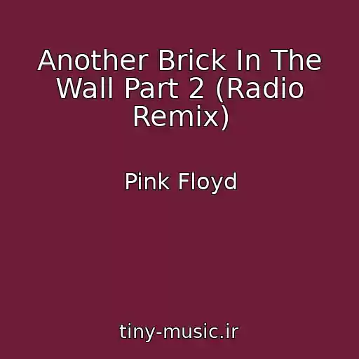 کاور آهنگ Another Brick In The Wall Part 2 (Radio Remix) از Pink Floyd