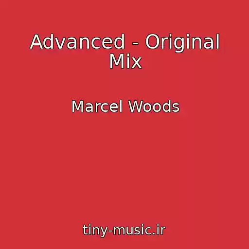 کاور آهنگ Advanced - Original Mix از Marcel Woods