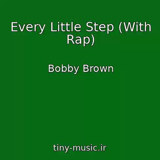 کاور آهنگ Every Little Step (With Rap) از Bobby Brown
