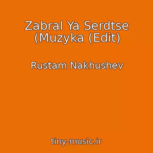 کاور آهنگ Zabral Ya Serdtse (Muzyka (Edit) از Rustam Nakhushev