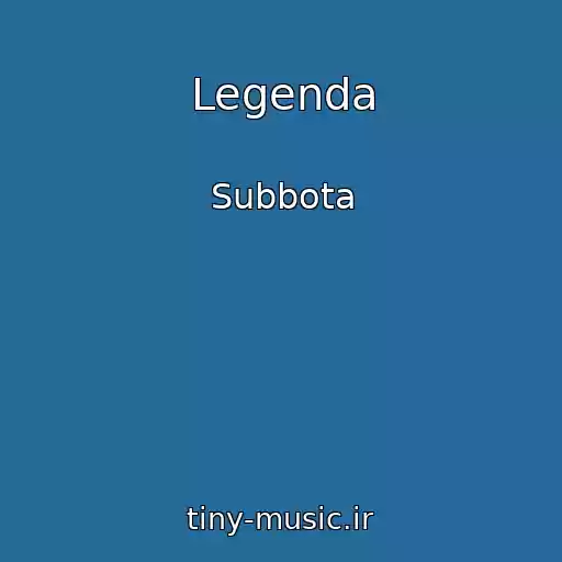 کاور آهنگ Legenda از Subbota