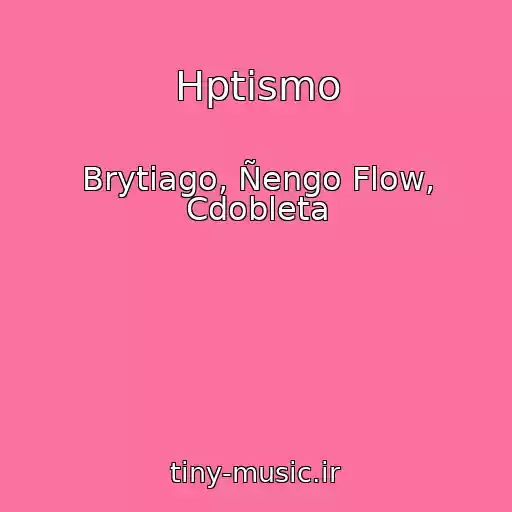 کاور آهنگ Hptismo از Brytiago, Ñengo Flow, Cdobleta