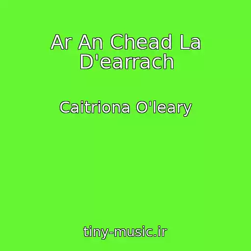 کاور آهنگ Ar An Chead La D'earrach از Caitriona O'leary