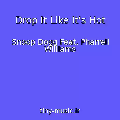 کاور آهنگ Drop It Like It's Hot از Snoop Dogg Feat. Pharrell Williams