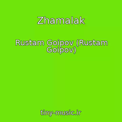 کاور آهنگ Zhamalak از Rustam Goipov (Rustam Goipov)