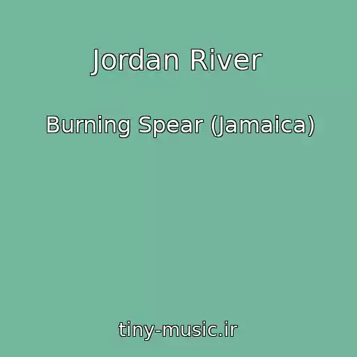 کاور آهنگ Jordan River از Burning Spear (Jamaica)