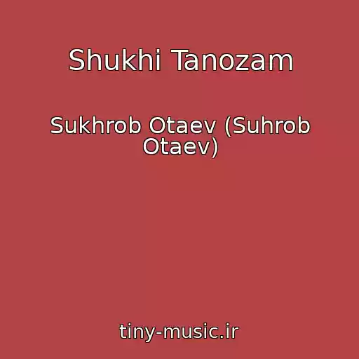 کاور آهنگ Shukhi Tanozam از Sukhrob Otaev (Suhrob Otaev)