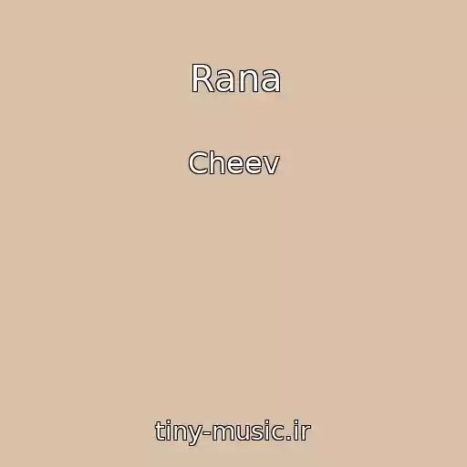 کاور آهنگ Rana از Cheev