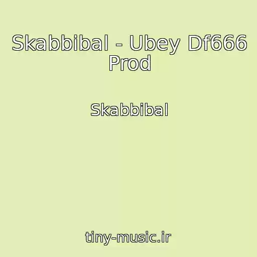 کاور آهنگ Skabbibal - Ubey Df666 Prod از Skabbibal