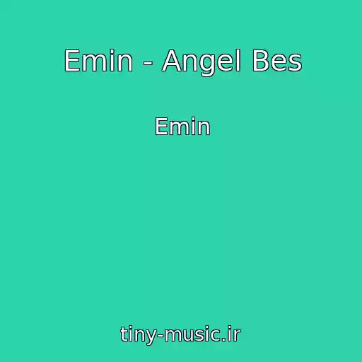 کاور آهنگ Emin - Angel Bes از Emin