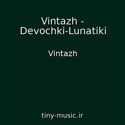 کاور آهنگ Vintazh - Devochki-Lunatiki از Vintazh