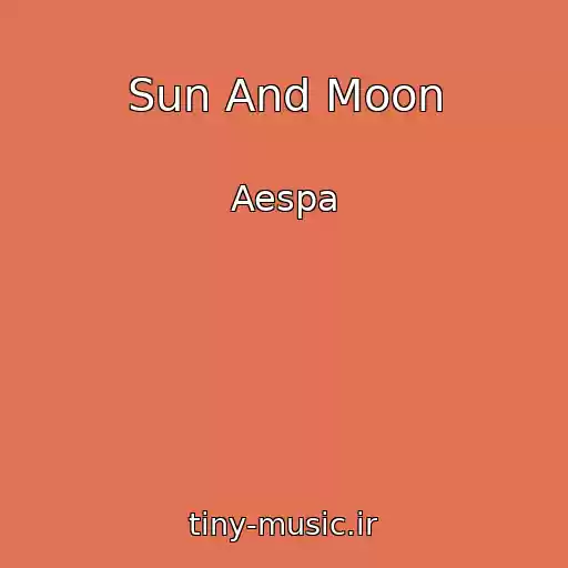 کاور آهنگ Sun And Moon از Aespa