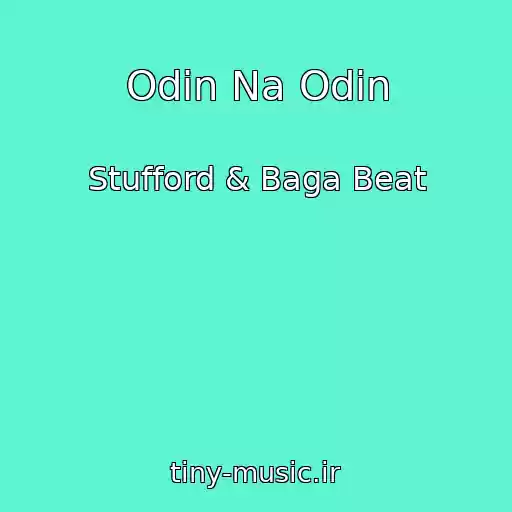 کاور آهنگ Odin Na Odin از Stufford & Baga Beat