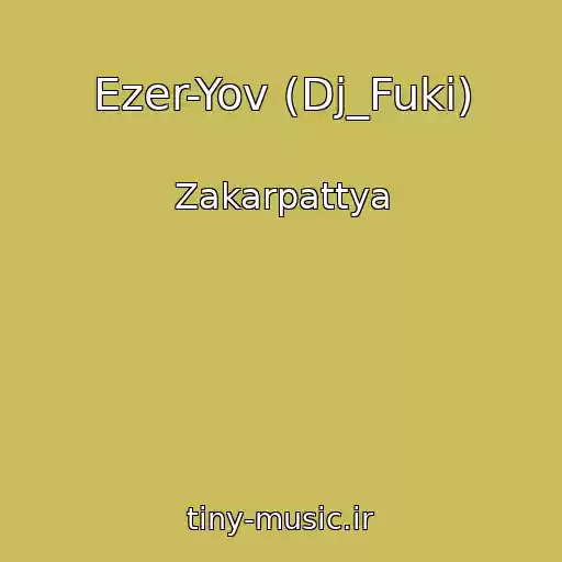 کاور آهنگ Ezer-Yov (Dj_Fuki) از Zakarpattya