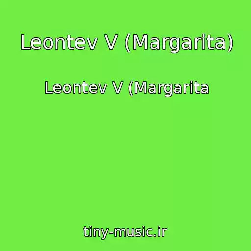کاور آهنگ Leontev V (Margarita) از Leontev V (Margarita