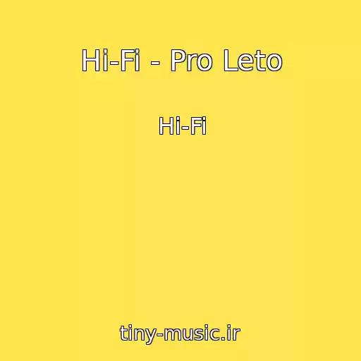 کاور آهنگ Hi-Fi - Pro Leto از Hi-Fi