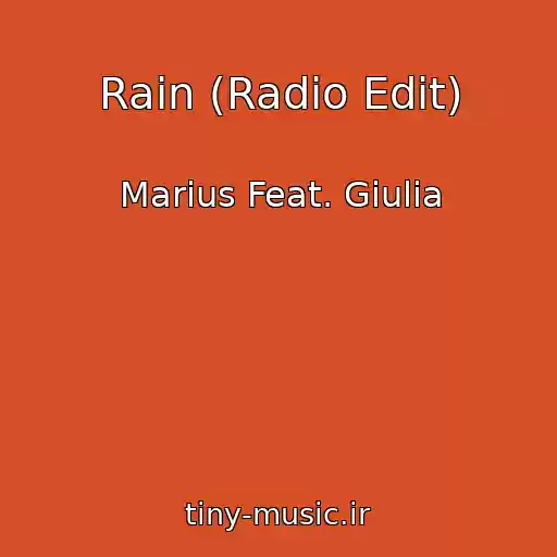 کاور آهنگ Rain (Radio Edit) از Marius Feat. Giulia