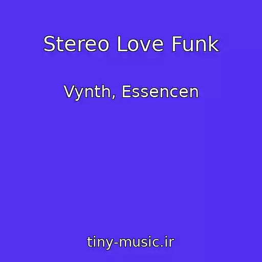 کاور آهنگ Stereo Love Funk از Vynth, Essencen