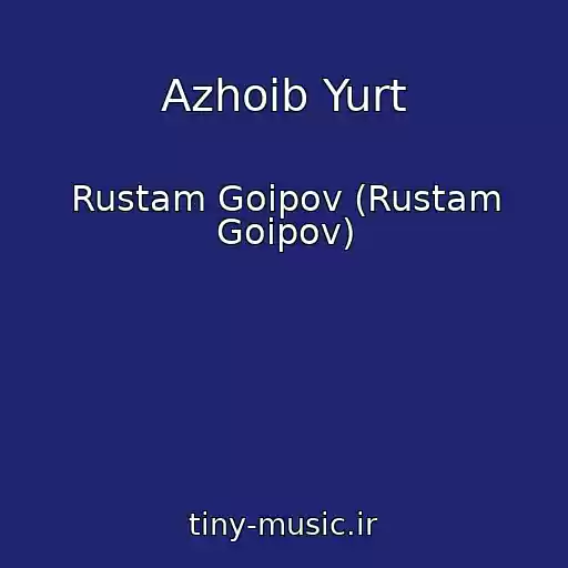 کاور آهنگ Azhoib Yurt از Rustam Goipov (Rustam Goipov)