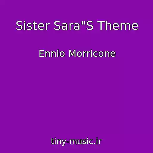 کاور آهنگ Sister Sara"S Theme از Ennio Morricone