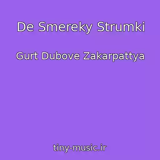 کاور آهنگ De Smereky Strumki از Gurt Dubove Zakarpattya