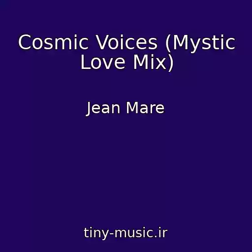 کاور آهنگ Cosmic Voices (Mystic Love Mix) از Jean Mare