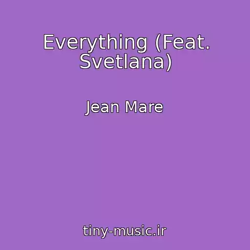 کاور آهنگ Everything (Feat. Svetlana) از Jean Mare