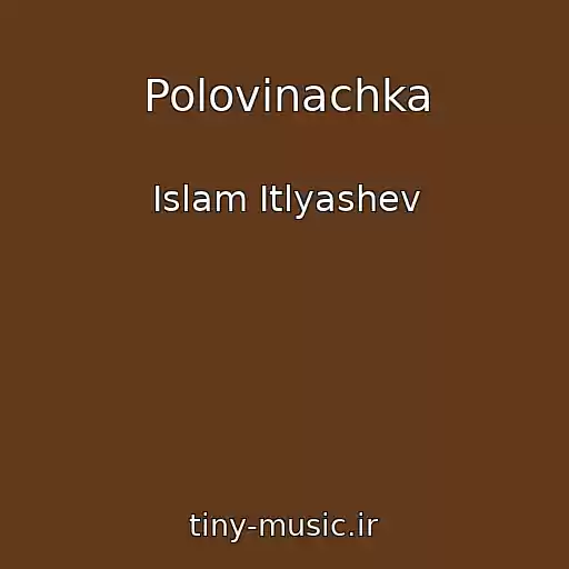 کاور آهنگ Polovinachka از Islam Itlyashev