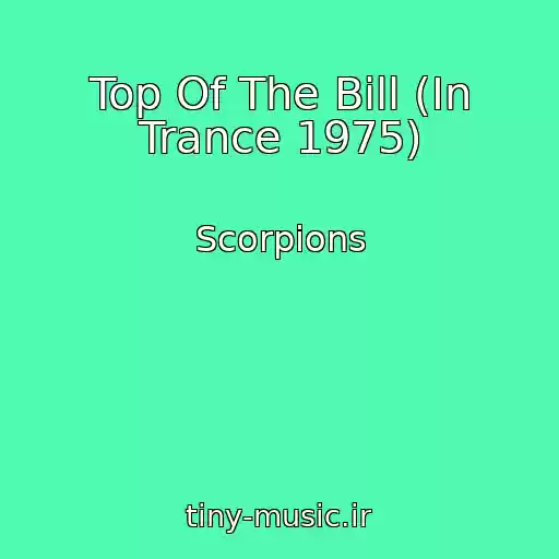کاور آهنگ Top Of The Bill (In Trance 1975) از Scorpions