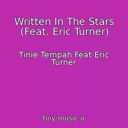 کاور آهنگ Written In The Stars (Feat. Eric Turner) از Tinie Tempah Feat Eric Turner