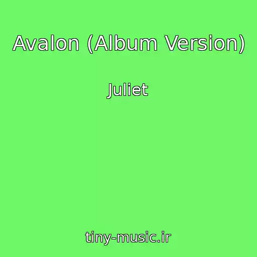 کاور آهنگ Avalon (Album Version) از Juliet