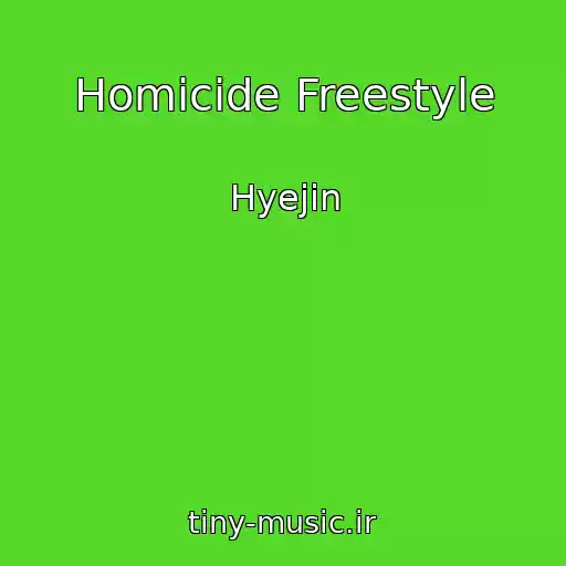 کاور آهنگ Homicide Freestyle از Hyejin