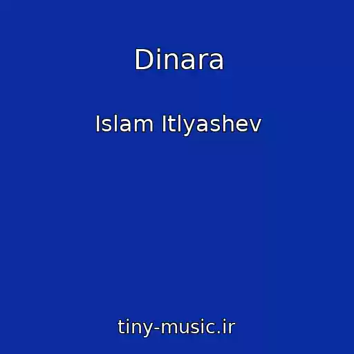 کاور آهنگ Dinara از Islam Itlyashev